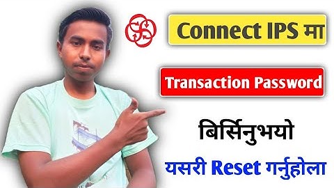 Connect IPS ma Transaction Password kasari change garne | Change Connect IPS transaction password