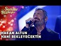 Hani Bekleyecektin - Hakan Altun | Şarkılar Bizi Söyler | Performans