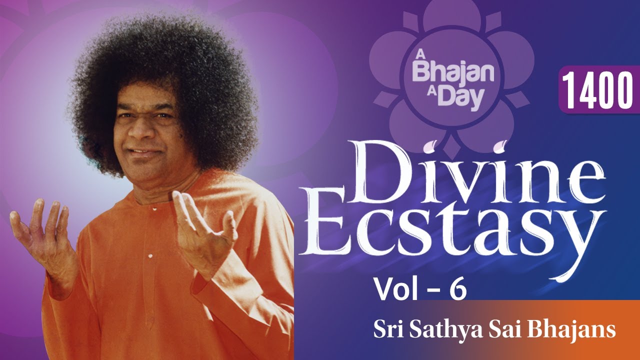 Watch 1400 - Divine Ecstasy Vol - 6 | Soothing Devotional | Sri Sathya Sai Bhajans on YouTube Watch 1400 - Divine Ecstasy Vol - 6 | Soothing Devotional | Sri Sathya Sai Bhajans on YouTube