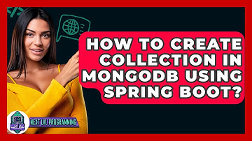 How To Create Collection In MongoDB Using Spring Boot? - Next LVL Programming