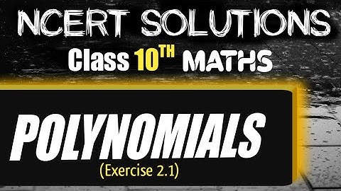 Polynomials | Ex 2.1 | NCERT Class 10 Maths Solutions