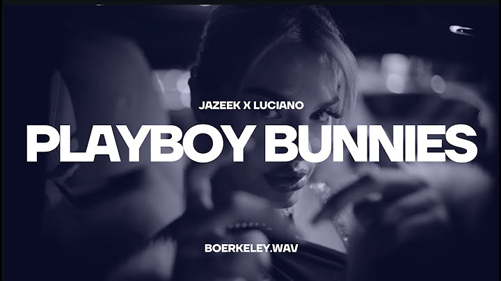 JAZEEK X LUCIANO - PLAYBOY BUNNIES (prod. Boerkeley)
