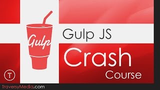 Gulp JS Crash Course