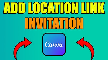 How To EASILY Add Location Link In Canva Invitation | Clickable Links In Canva