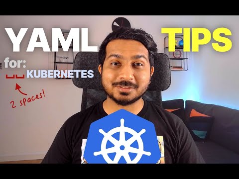 YAML Tips For Kubernetes