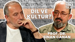 Dil Ve Kültürün Ilişkisi? Prof Dr Sinan Canan Fatih Altaylı - Teke Tek Bilim