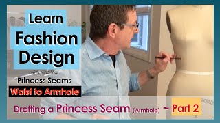 What Is A Princess Seam ~ How To Draft A Princess Seam Bodice ~ Learn Fashion Designing Online Now.