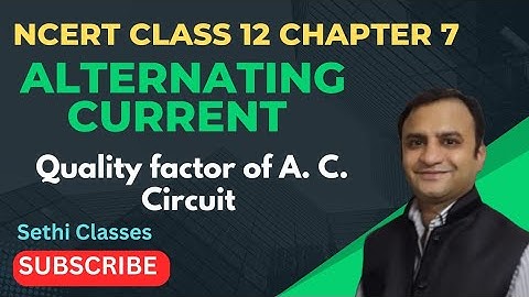 Class 12 Ncert Chapter 7 Alternating current -8 (Quality factor, Sharpness of resonance )
