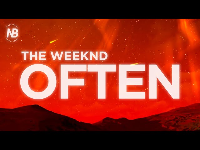 The Weeknd - ​Often Slowed (Lyric Video) she asked me if i do this everyday i said often class=