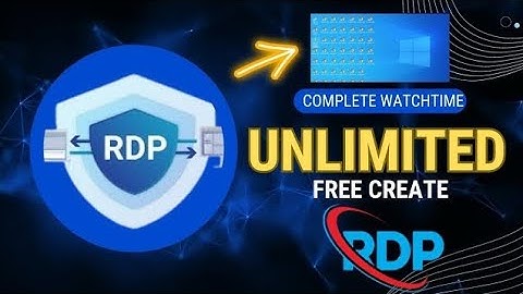 Unlimited Free RDP Create 2024। complete watchtime 4 days