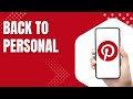 Pinterest Account Type Settings Explained – Business to Personal