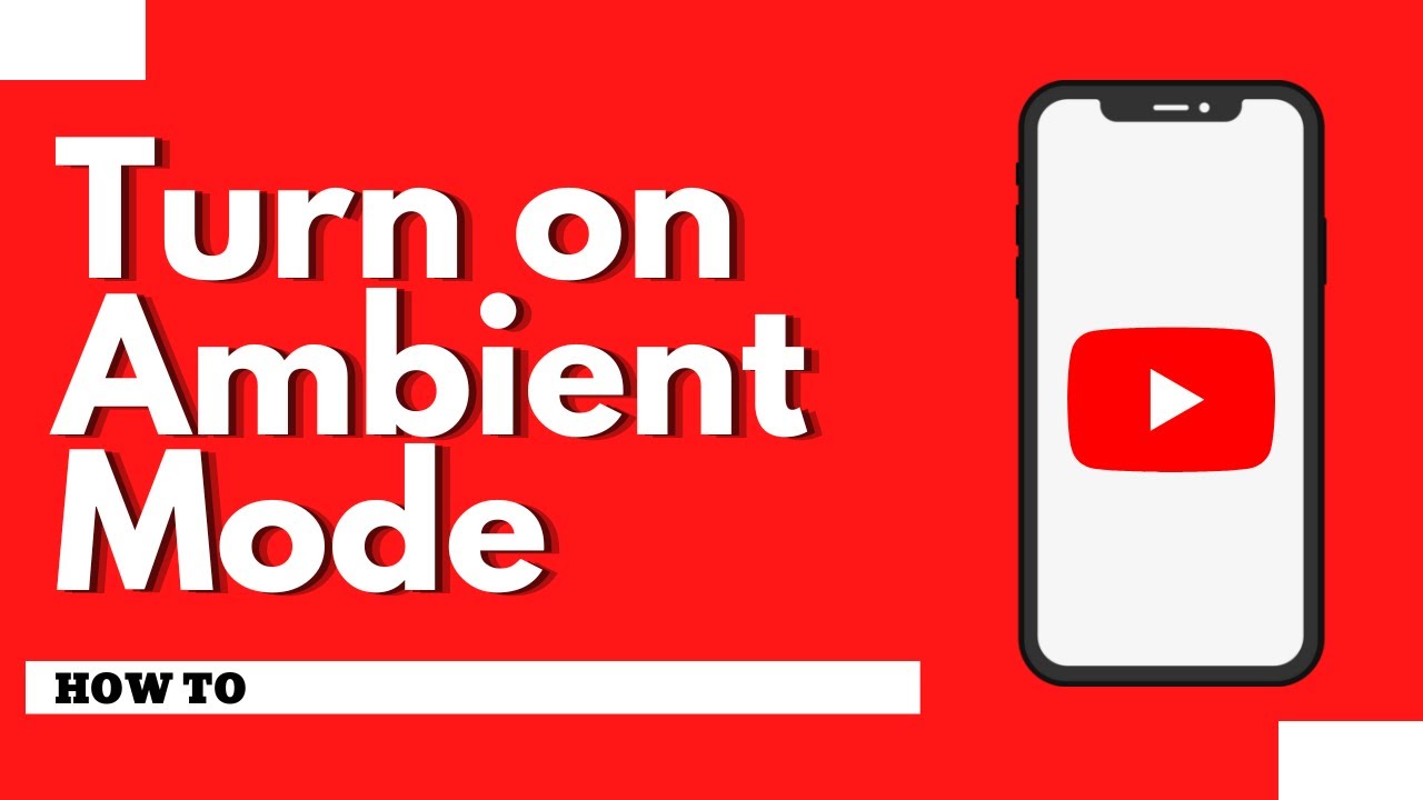 How To Turn on Ambient Mode On YouTube (Quick & Easy) - YouTube