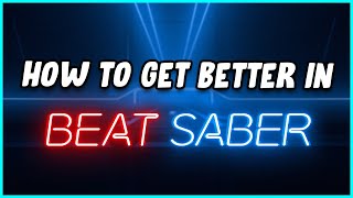 How To Get Better in Beat Saber (2023) @SmartMoneyTutorials