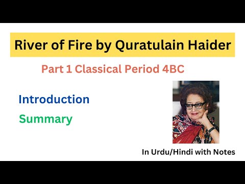 Summary Of River Of Fire Aag Ka Darya By Qurratulain Hyder Part 1 Classical Period In Urdu Hindi 
