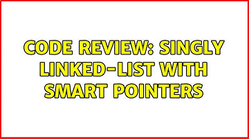 Code Review: Singly linked-list with smart pointers (3 Solutions!!)