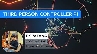4 Third Person Controller P1