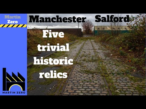 Manchester & Salford. Five trivial historic relics.