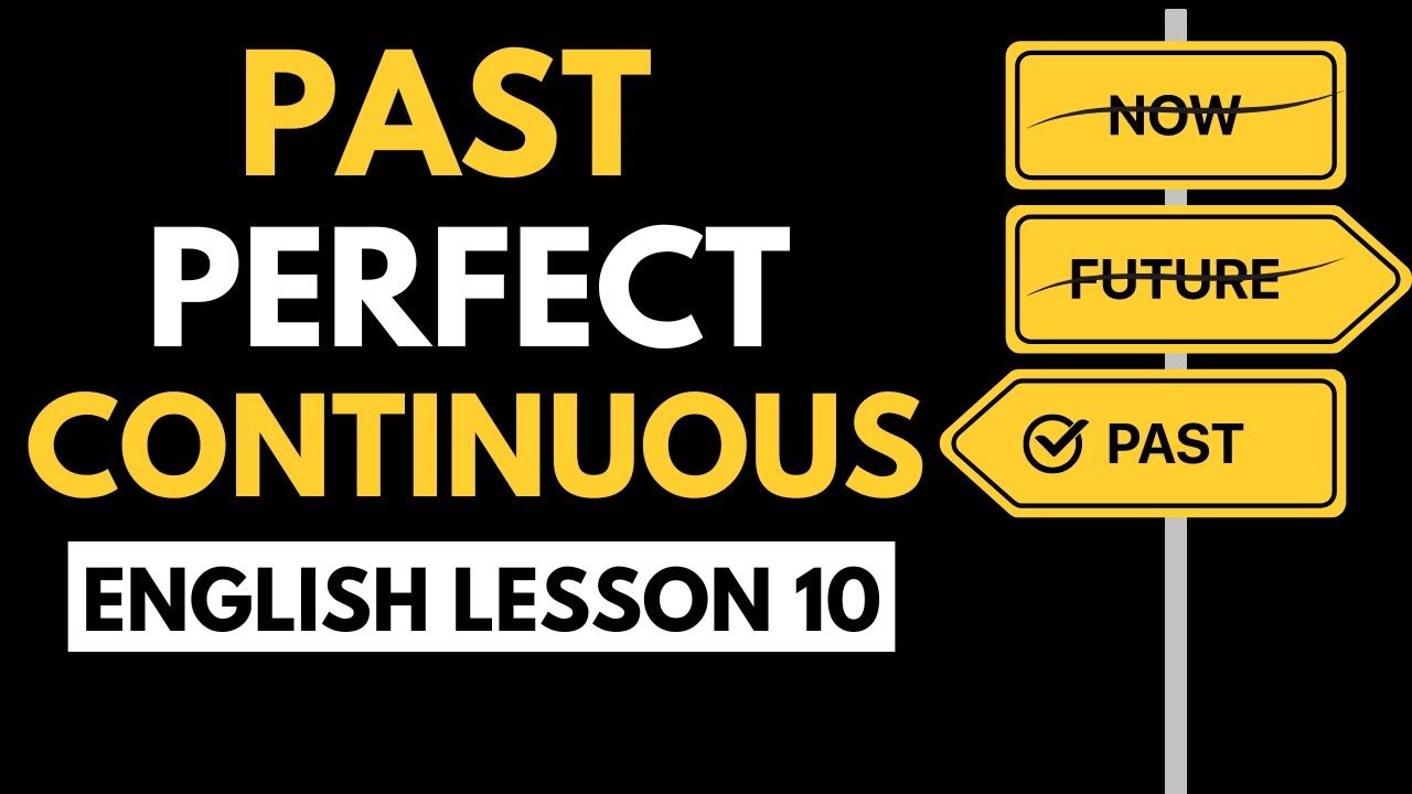 Past Perfect Continuous Tense | English Grammar | English Class 10 ...