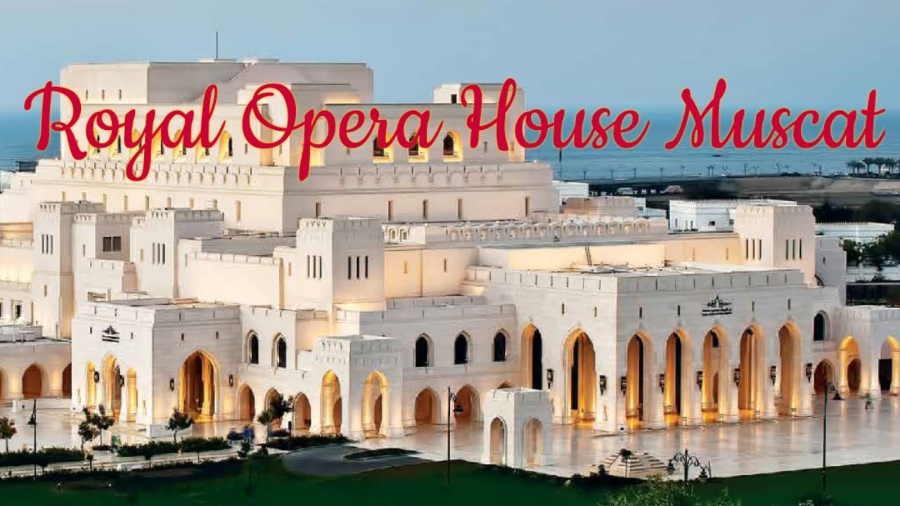 royal opera house muscat tours