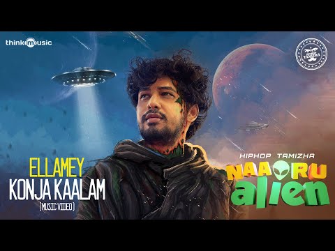 Hiphop Tamizha Ellamey Konja Kaalam Music Video Naa Oru Alien