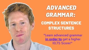 Complex Sentences in IELTS- how do you write them?
