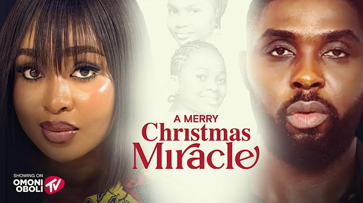 A MERRY CHRISTMAS MIRACLE - Nigerian Movies Latest Full Movies