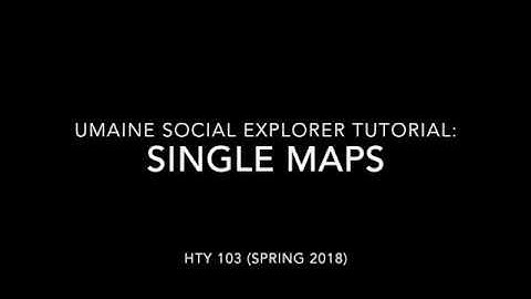 UMaine Social Explorer Tutorial: Single Maps