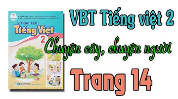 Vở bài tập tiếng việt lớp 2 sách cánh diều trang 14 bài 22 chuyện cây,chuyện người | Mùa lúa chín