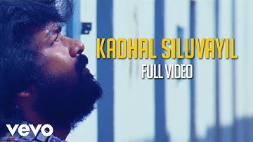 Subramaniapuram - Kadhal Siluvayil Video | James | Jai