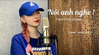 Nói Anh Nghe - Trịnh Đình Quang Ngọc Kara Cover