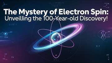 The Mystery of Electron Spin: What It Really Means and How It Was Discovered 100 Years Ago!