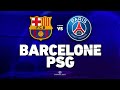  barcelone  psg  champions league  clubhouse  barcelona vs paris 