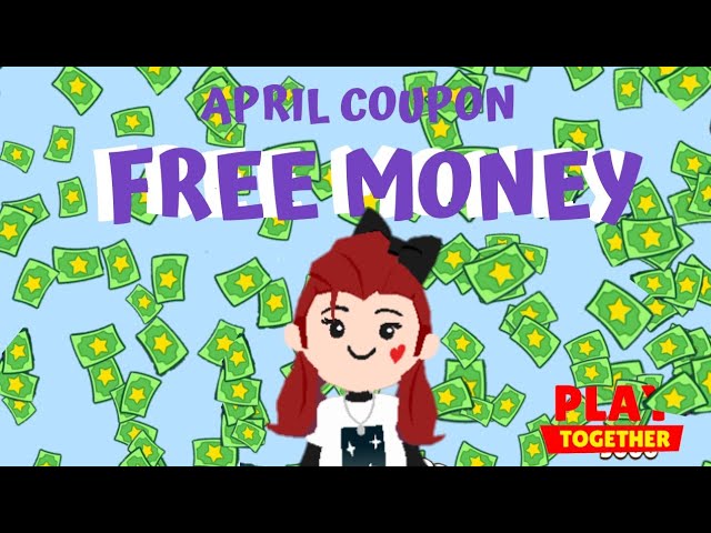 New Coupon For April How To Get Free Money Play Together Youtube