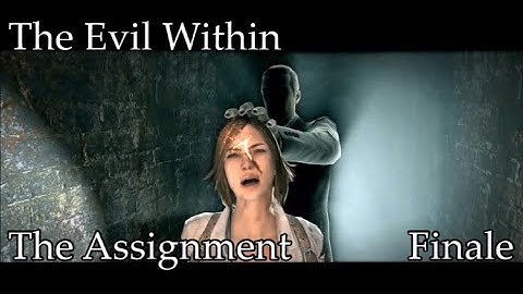 The Evil Within: The Assignment Walkthrough [Part 18] FINALE