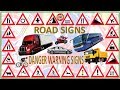 ROAD SIGNS - DANGER WARNING SIGNS