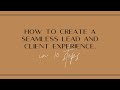 Creating a Seamless Lead and Client Experience