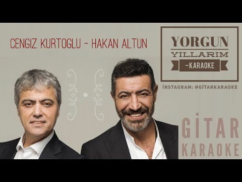 Yorgun Yıllarım - Karaoke (Cengiz Kurtoğlu & Hakan Altun)