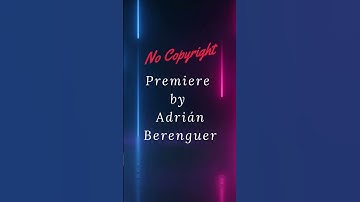 Thumbnail of Premiere by Adrián Berenguer #nocopyrightmusic #copyrightfree #relaxing #cinematic #classicalmusic