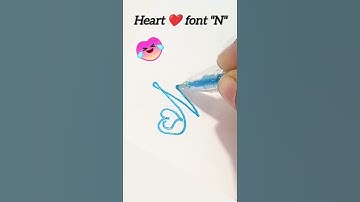 HEART ❤️ FONT DESIGN "N" writing comment your name 😍#shorts