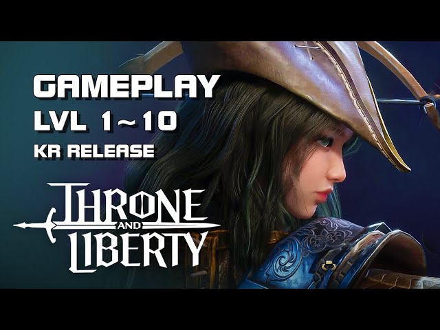 Throne & Liberty - lvl 1~10 Gameplay - Korean Release - PC - F2P - KR 