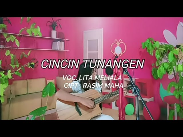 Cover Lagu Karo Terbaru 2021|CINCIN TUNANGEN | Cipt. Rasim Maha | voc.LITA MELIALA class=