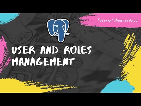 Tutorial 21-How to manage a user and roles in PostgreSQL