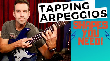 Tapping Arpeggios [Shapes You NEED!]