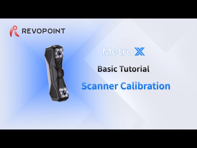 Revopoint MetroX 3D Scanner: Calibration Tutorial - YouTube