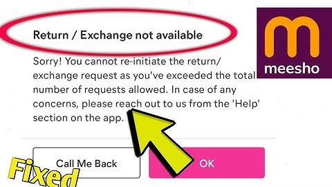Fix Meesho app Error Return/Exchange not Available. Sorry you cannot re-initiate the return Problem.