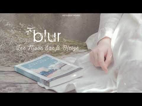 (vietsub) Blur (희미해서) 🌸 Lee Moon Sae ft. Heize