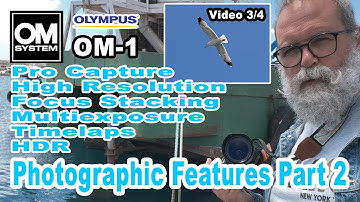 OM System OM-1 (Olympus) Photographic Features Part 2 - Video 3 - IN ENGLISH