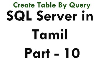Learn sql server 2012 r2 in Tamil part - 10 Create Table By Query