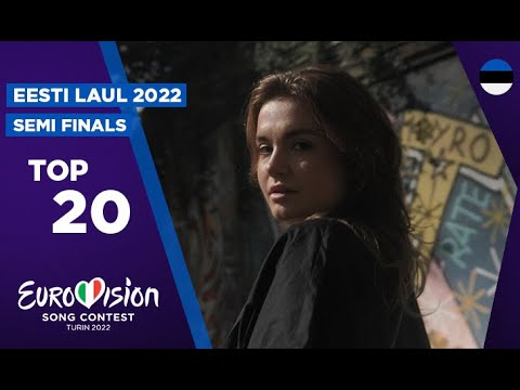 Eurovision 2022 - Estonia ?? - Eesti Laul 2022 - Semi Finals - Top 20