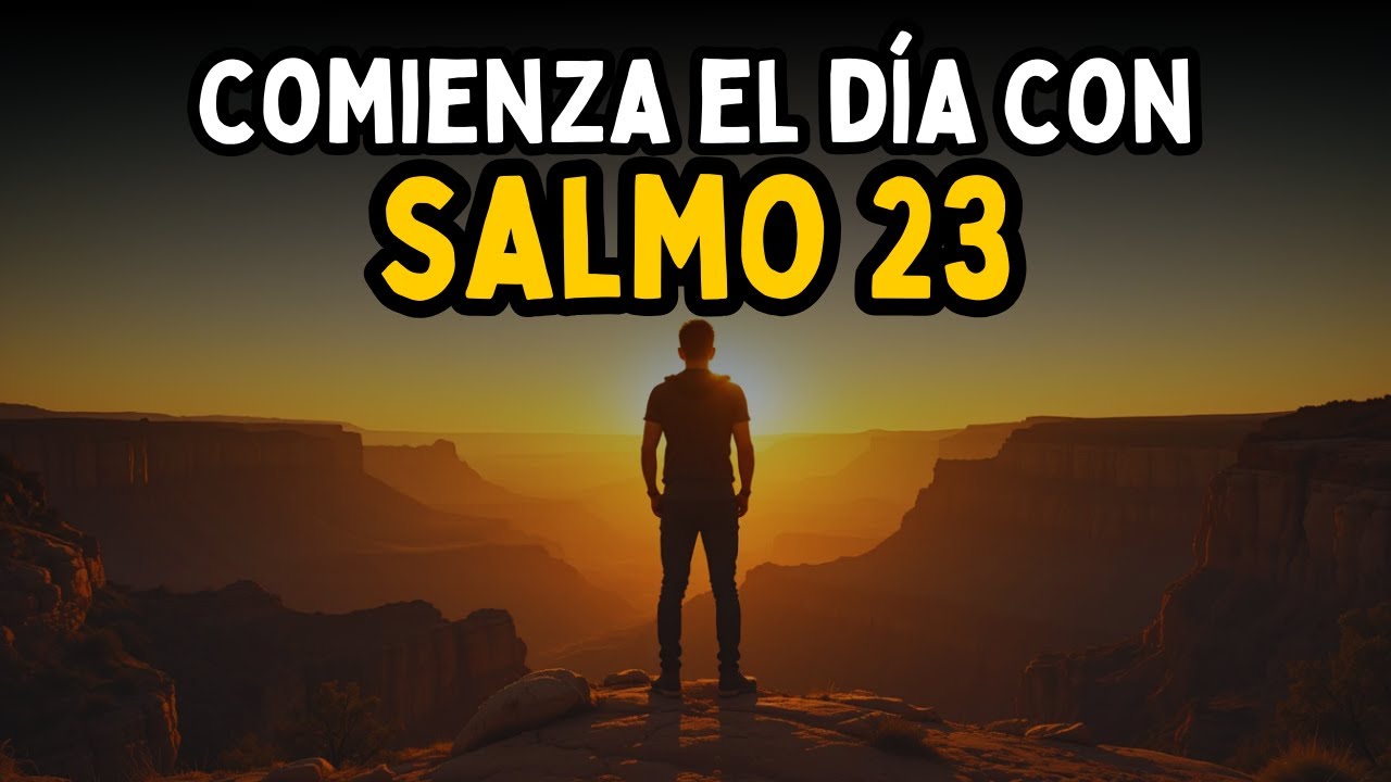 🔥 Reza Esta Oración del Salmo 23 y Verás un Milagro en tu Vida - YouTube